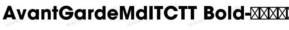 AvantGardeMdITCTT Bold字体转换